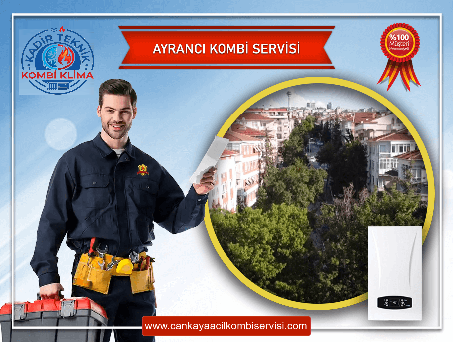 Ayrancı Kombi Servisi