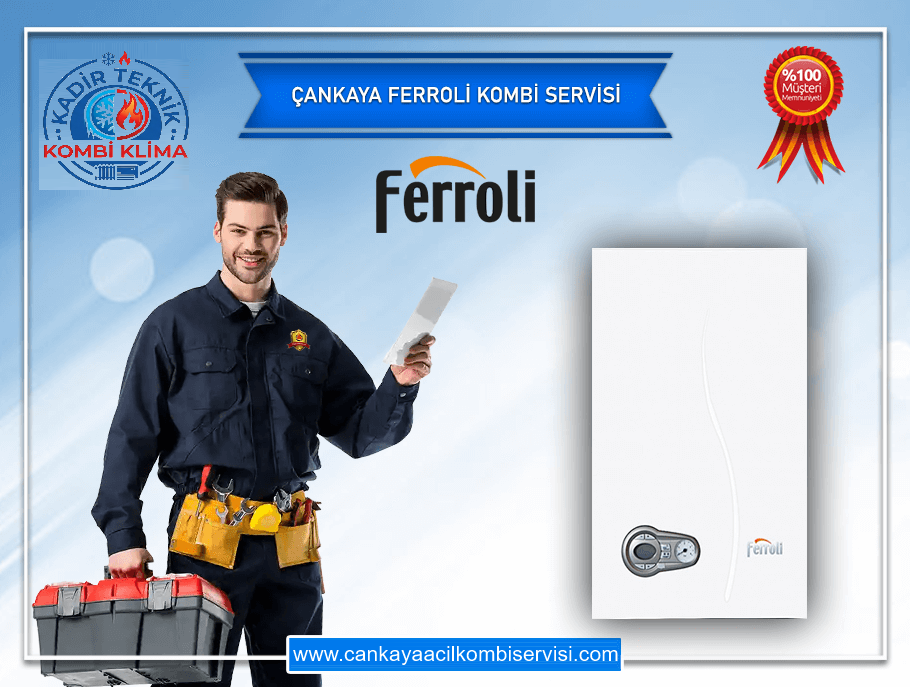 Çankaya Ferroli Kombi Servisi