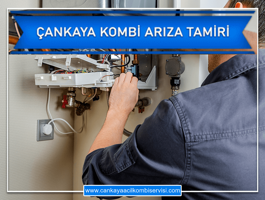 Çankaya Acil Kombi Tamircisi