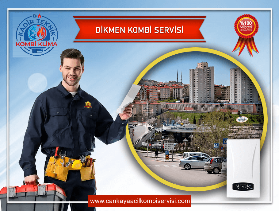 Dikmen Kombi Servisi